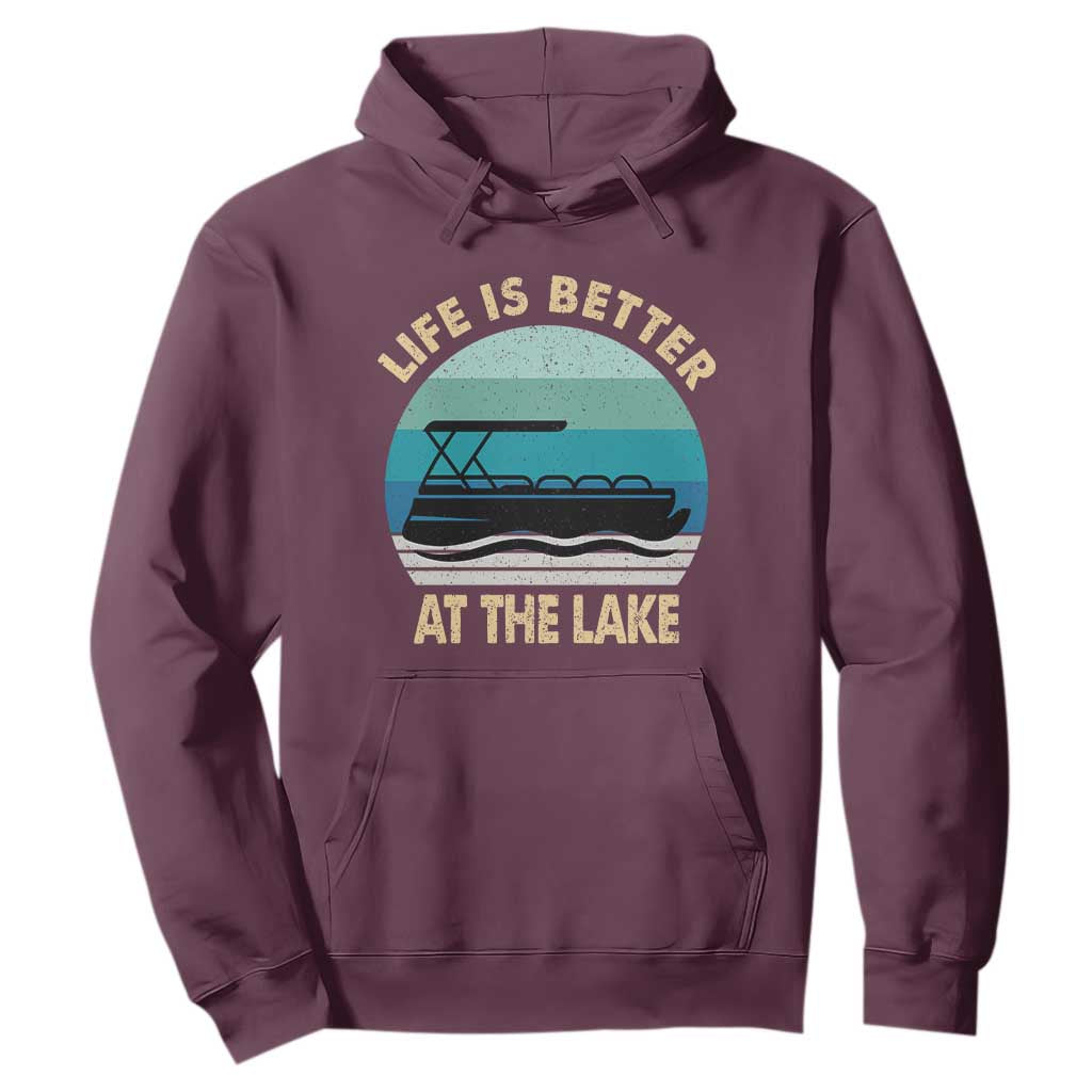 Funny Lake Life Hoodie Vintage Life is Better at The Lake Pontoon Boat TS10 Maroon Print Your Wear