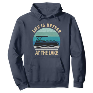 Funny Lake Life Hoodie Vintage Life is Better at The Lake Pontoon Boat TS10 Navy Print Your Wear
