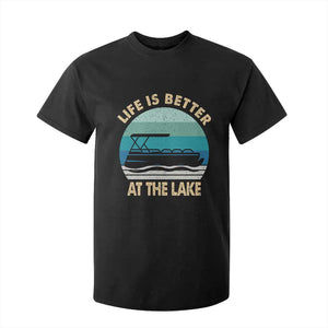 Funny Lake Life T Shirt For Kid Vintage Life is Better at The Lake Pontoon Boat TS10 Black Print Your Wear