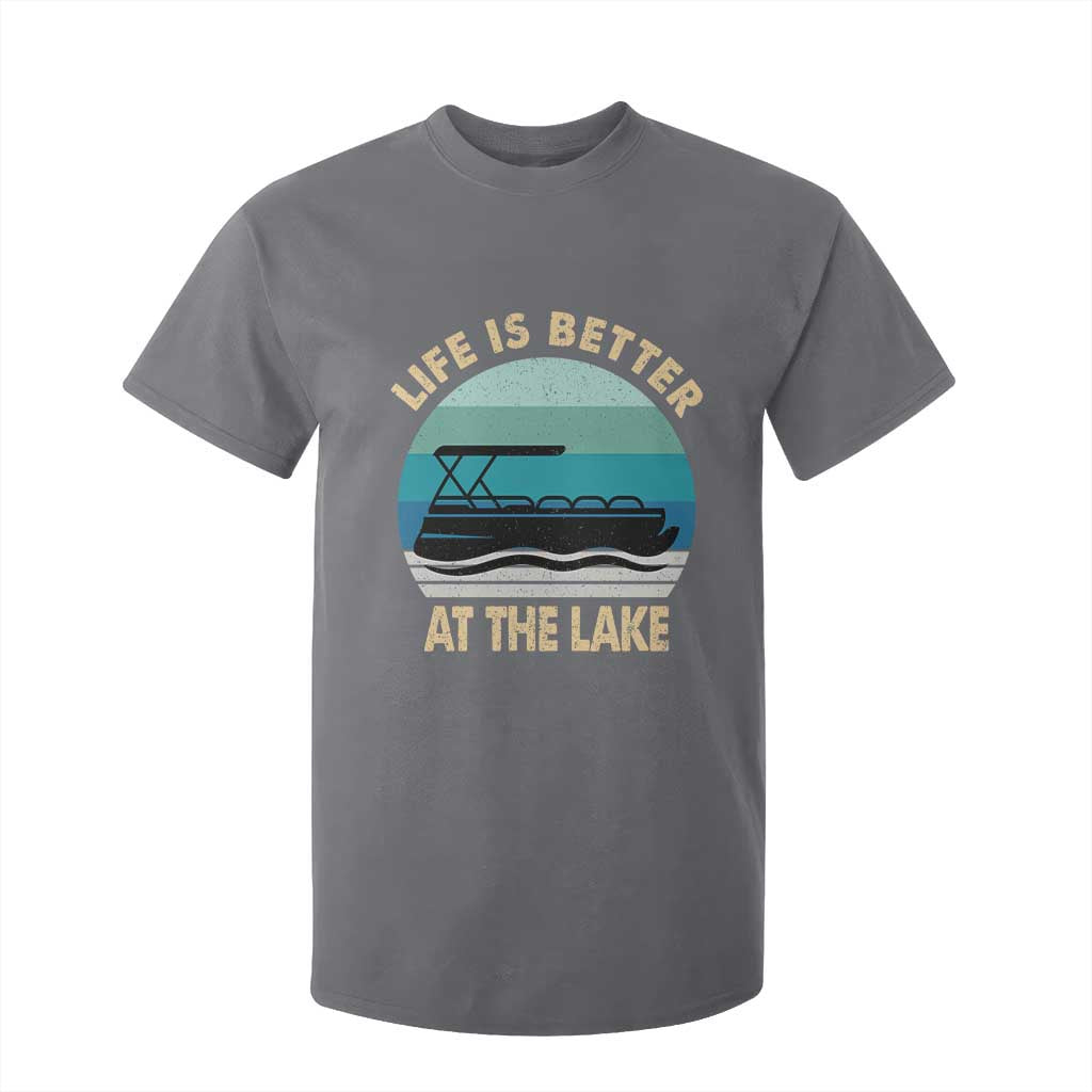 Funny Lake Life T Shirt For Kid Vintage Life is Better at The Lake Pontoon Boat TS10 Charcoal Print Your Wear
