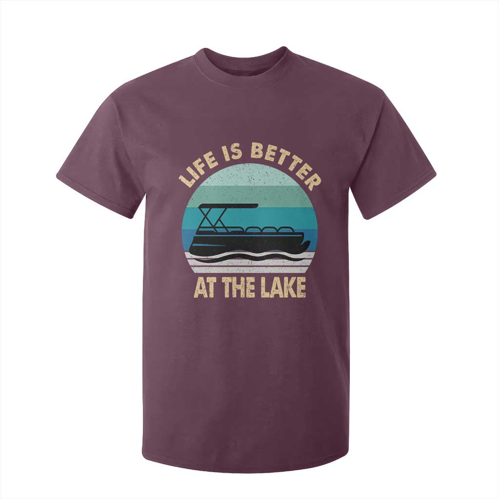 Funny Lake Life T Shirt For Kid Vintage Life is Better at The Lake Pontoon Boat TS10 Maroon Print Your Wear