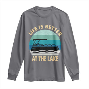 Funny Lake Life Long Sleeve Shirt Vintage Life is Better at The Lake Pontoon Boat TS10 Charcoal Print Your Wear