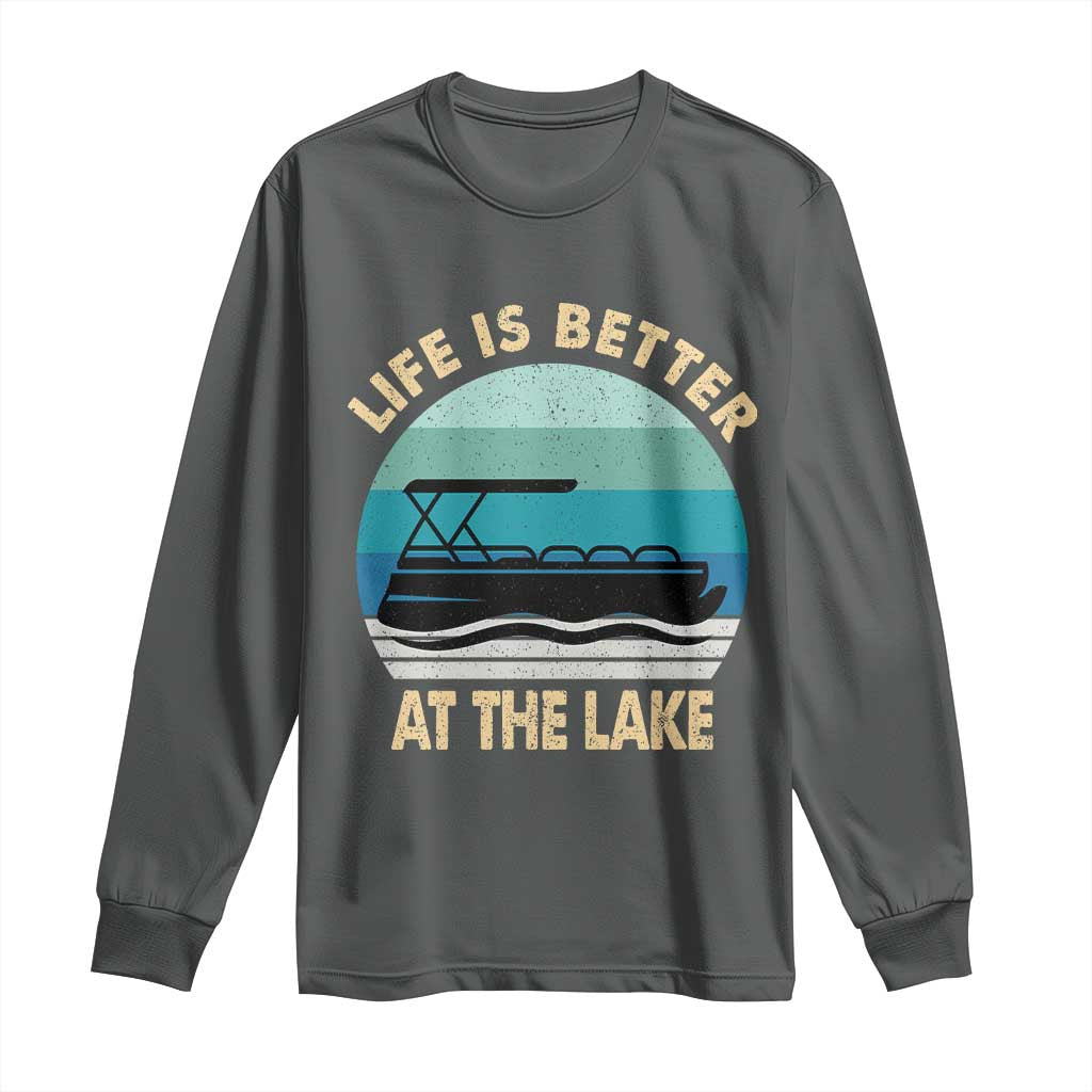 Funny Lake Life Long Sleeve Shirt Vintage Life is Better at The Lake Pontoon Boat TS10 Dark Heather Print Your Wear