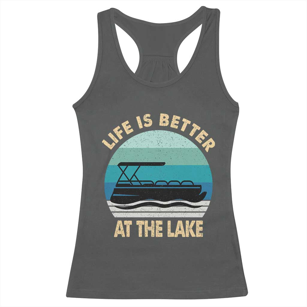 Funny Lake Life Racerback Tank Top Vintage Life is Better at The Lake Pontoon Boat TS10 Dark Heather Print Your Wear