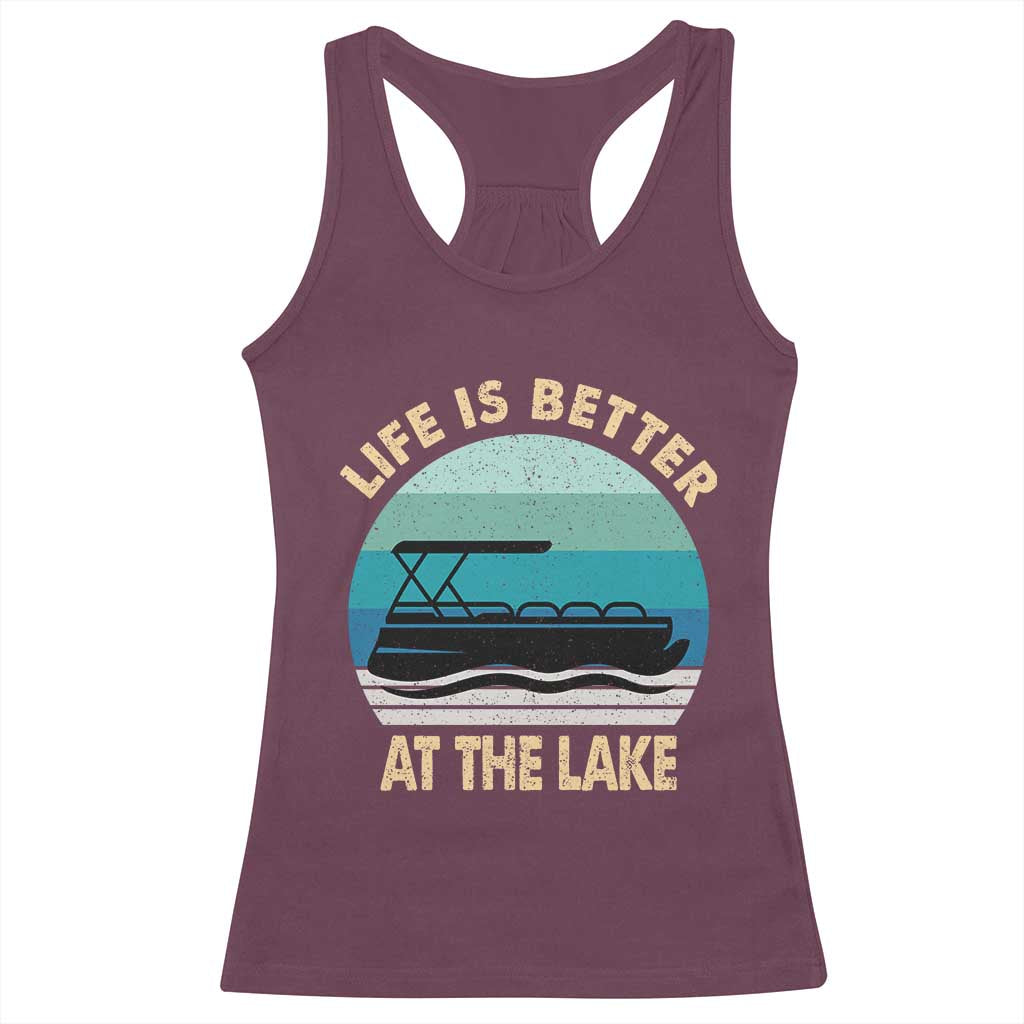 Funny Lake Life Racerback Tank Top Vintage Life is Better at The Lake Pontoon Boat TS10 Maroon Print Your Wear