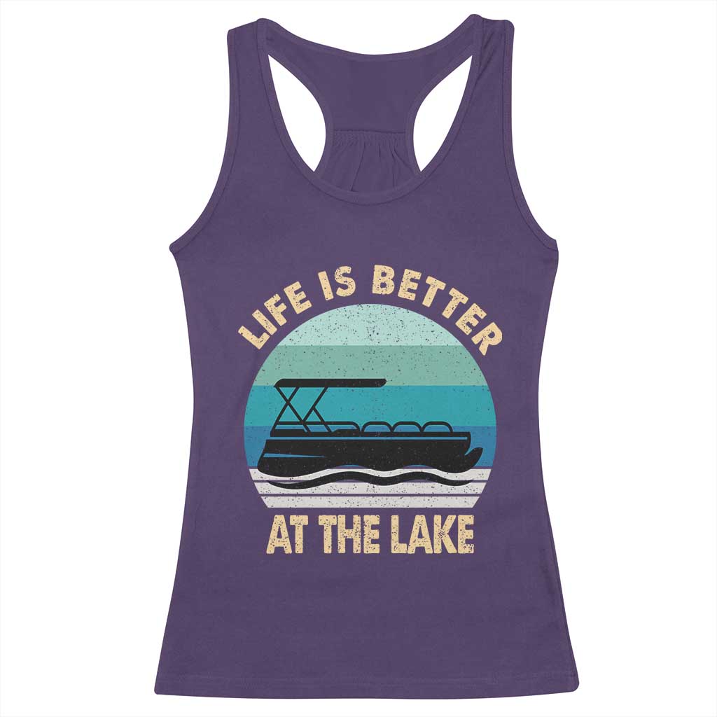 Funny Lake Life Racerback Tank Top Vintage Life is Better at The Lake Pontoon Boat TS10 Purple Print Your Wear