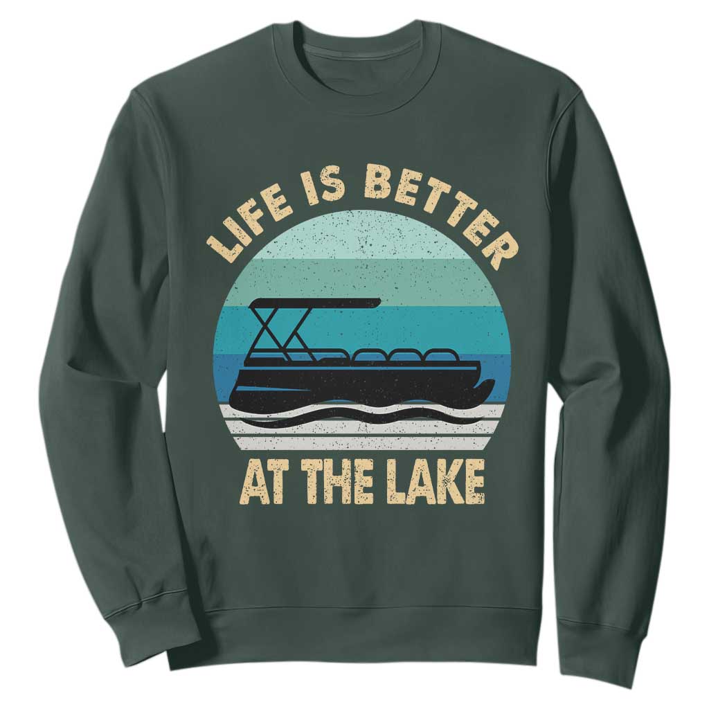 Funny Lake Life Sweatshirt Vintage Life is Better at The Lake Pontoon Boat TS10 Dark Forest Green Print Your Wear