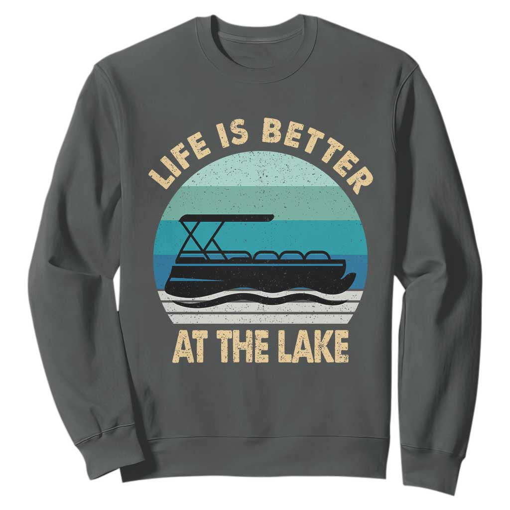 Funny Lake Life Sweatshirt Vintage Life is Better at The Lake Pontoon Boat TS10 Dark Heather Print Your Wear
