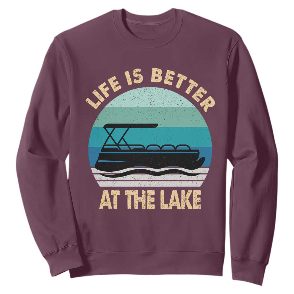 Funny Lake Life Sweatshirt Vintage Life is Better at The Lake Pontoon Boat TS10 Maroon Print Your Wear