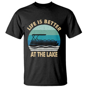Funny Lake Life T Shirt Vintage Life is Better at The Lake Pontoon Boat TS10 Black Print Your Wear