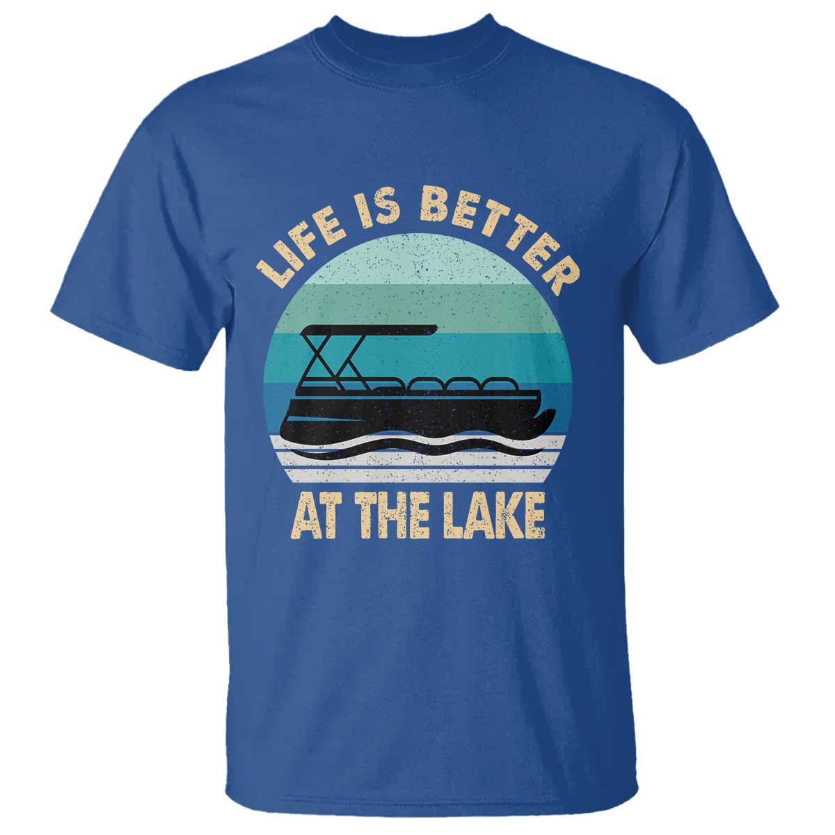Funny Lake Life T Shirt Vintage Life is Better at The Lake Pontoon Boat TS10 Royal Blue Print Your Wear