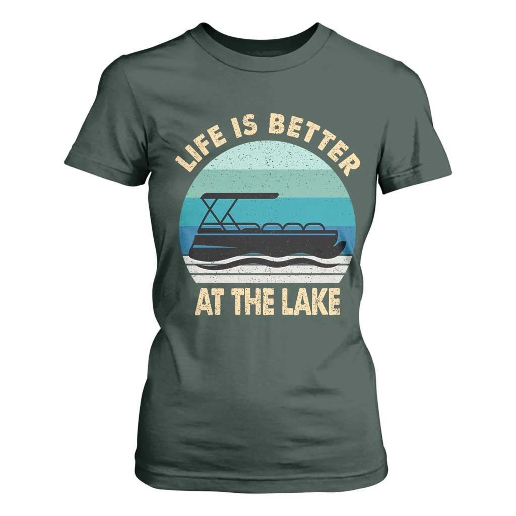 Funny Lake Life T Shirt For Women Vintage Life is Better at The Lake Pontoon Boat TS10 Dark Forest Green Print Your Wear