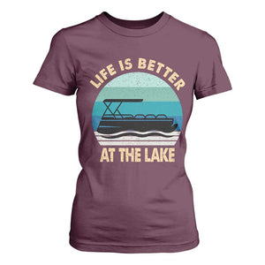 Funny Lake Life T Shirt For Women Vintage Life is Better at The Lake Pontoon Boat TS10 Maroon Print Your Wear
