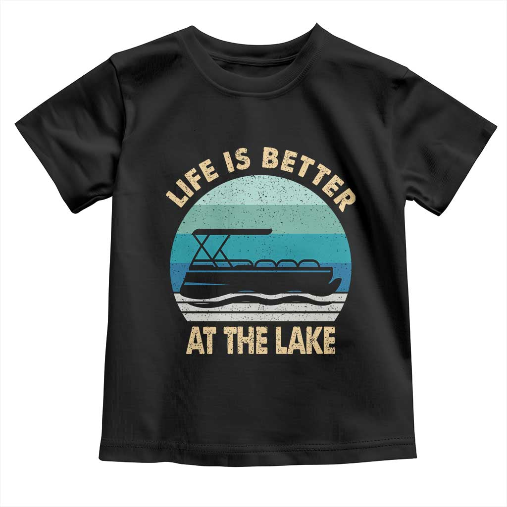 Funny Lake Life Toddler T Shirt Vintage Life is Better at The Lake Pontoon Boat TS10 Black Print Your Wear