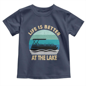 Funny Lake Life Toddler T Shirt Vintage Life is Better at The Lake Pontoon Boat TS10 Navy Print Your Wear