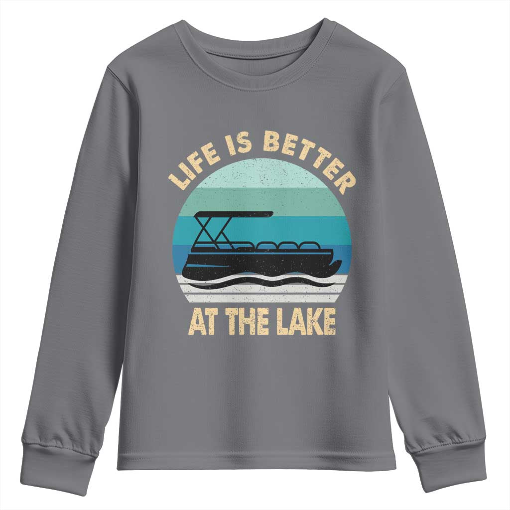 Funny Lake Life Youth Sweatshirt Vintage Life is Better at The Lake Pontoon Boat TS10 Charcoal Print Your Wear