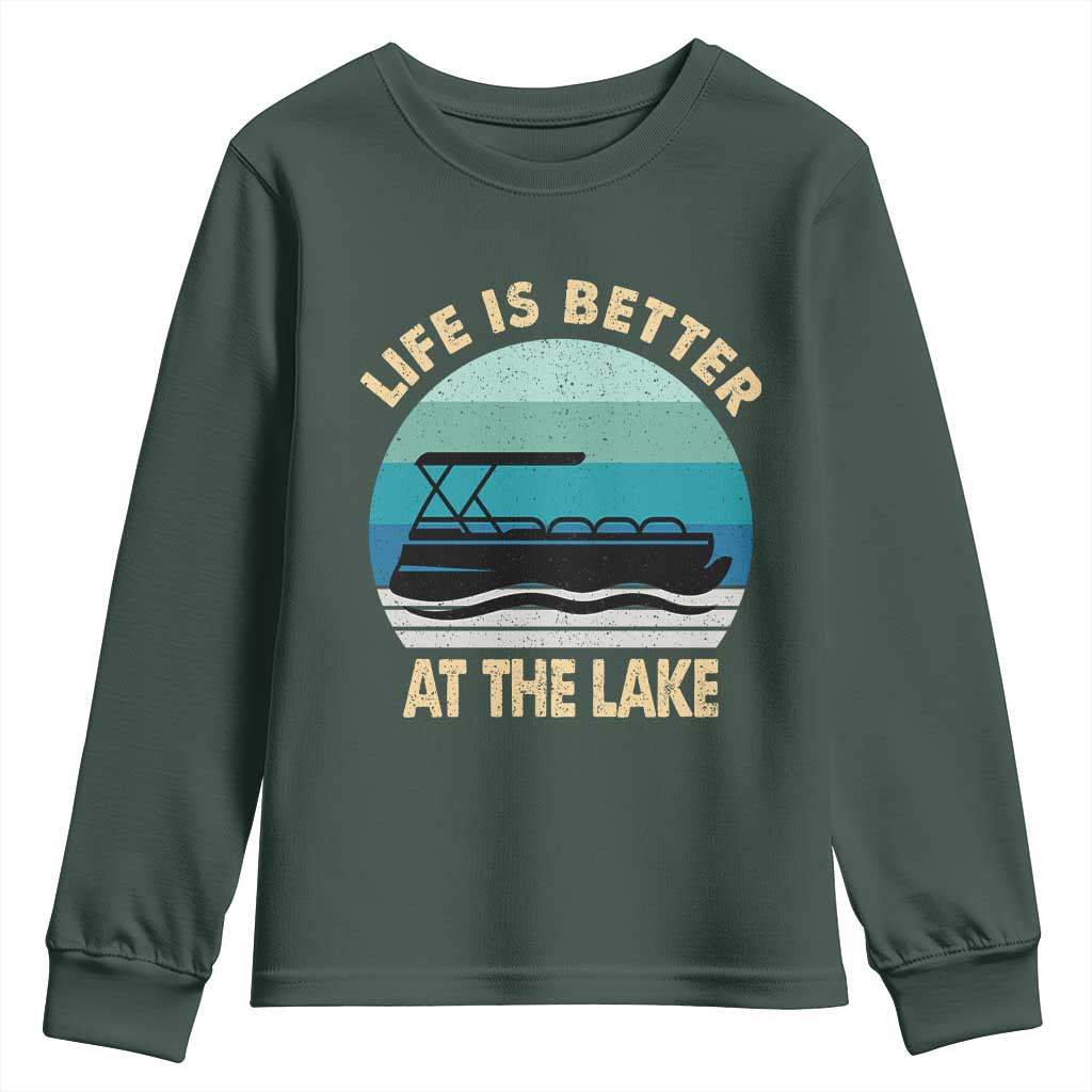 Funny Lake Life Youth Sweatshirt Vintage Life is Better at The Lake Pontoon Boat TS10 Dark Forest Green Print Your Wear