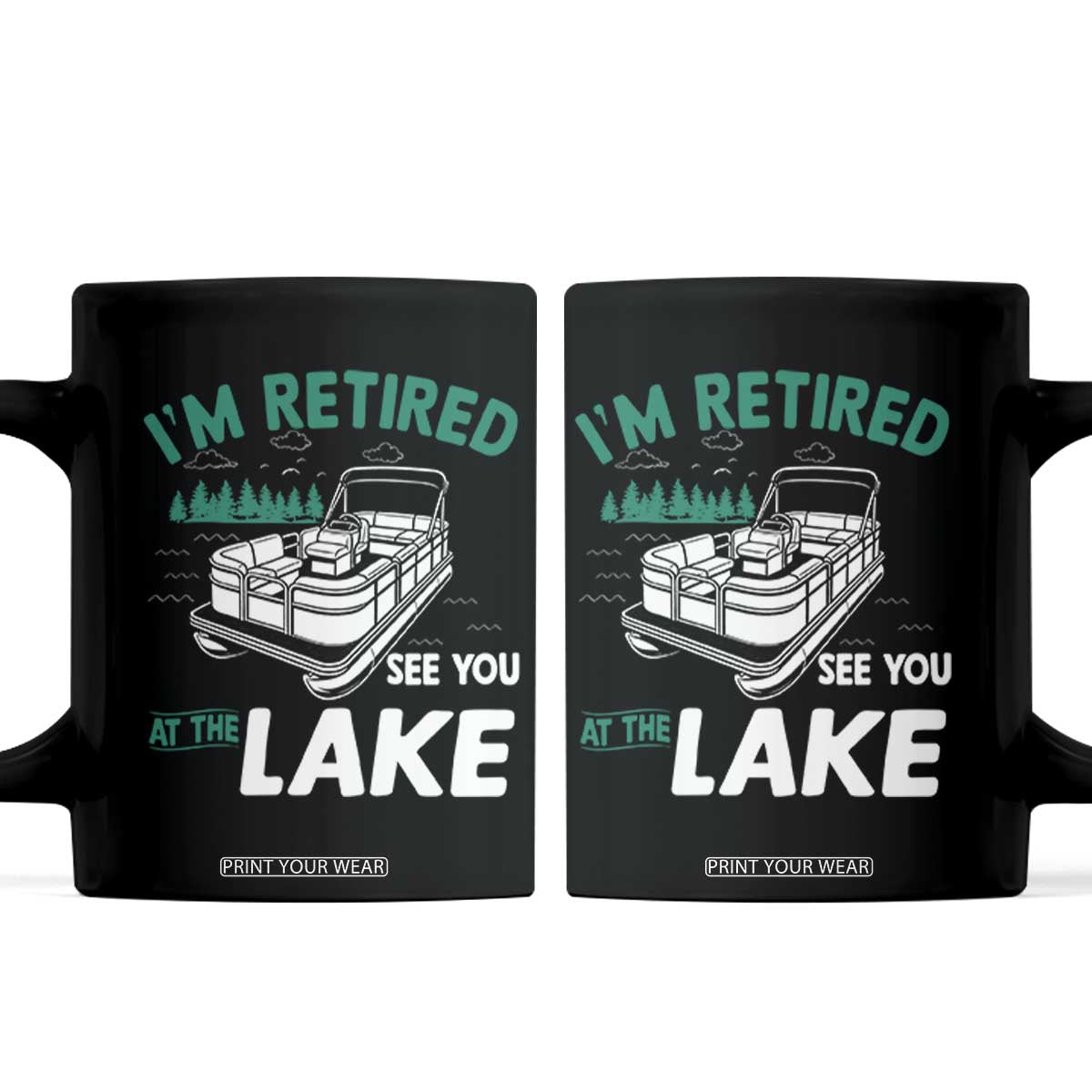 Im Retired See You At The Lake Coffee Mug Funny Retirement Gifts Lake Lover Gifts TS10 Black Print Your Wear