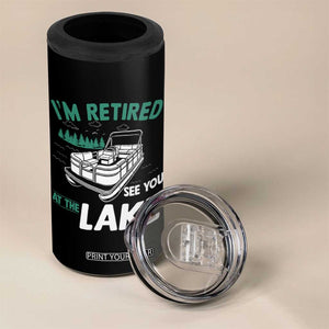 Im Retired See You At The Lake 4 in 1 Can Cooler Tumbler Funny Retirement Gifts Lake Lover Gifts TS10 Print Your Wear