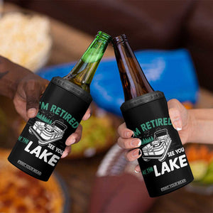 Im Retired See You At The Lake 4 in 1 Can Cooler Tumbler Funny Retirement Gifts Lake Lover Gifts TS10 Print Your Wear
