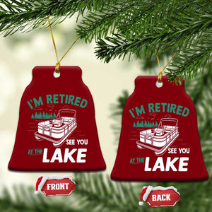Im Retired See You At The Lake Ceramic Ornament Funny Retirement Gifts Lake Lover Gifts TS10 Print Your Wear