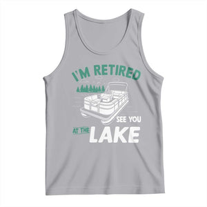 Im Retired See You At The Lake Tank Top Funny Retirement Gifts Lake Lover Gifts TS10 Athletic Heather Print Your Wear