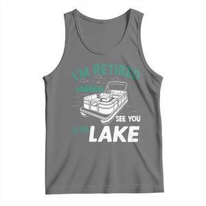 Im Retired See You At The Lake Tank Top Funny Retirement Gifts Lake Lover Gifts TS10 Black Heather Print Your Wear