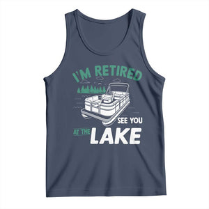 Im Retired See You At The Lake Tank Top Funny Retirement Gifts Lake Lover Gifts TS10 Navy Print Your Wear
