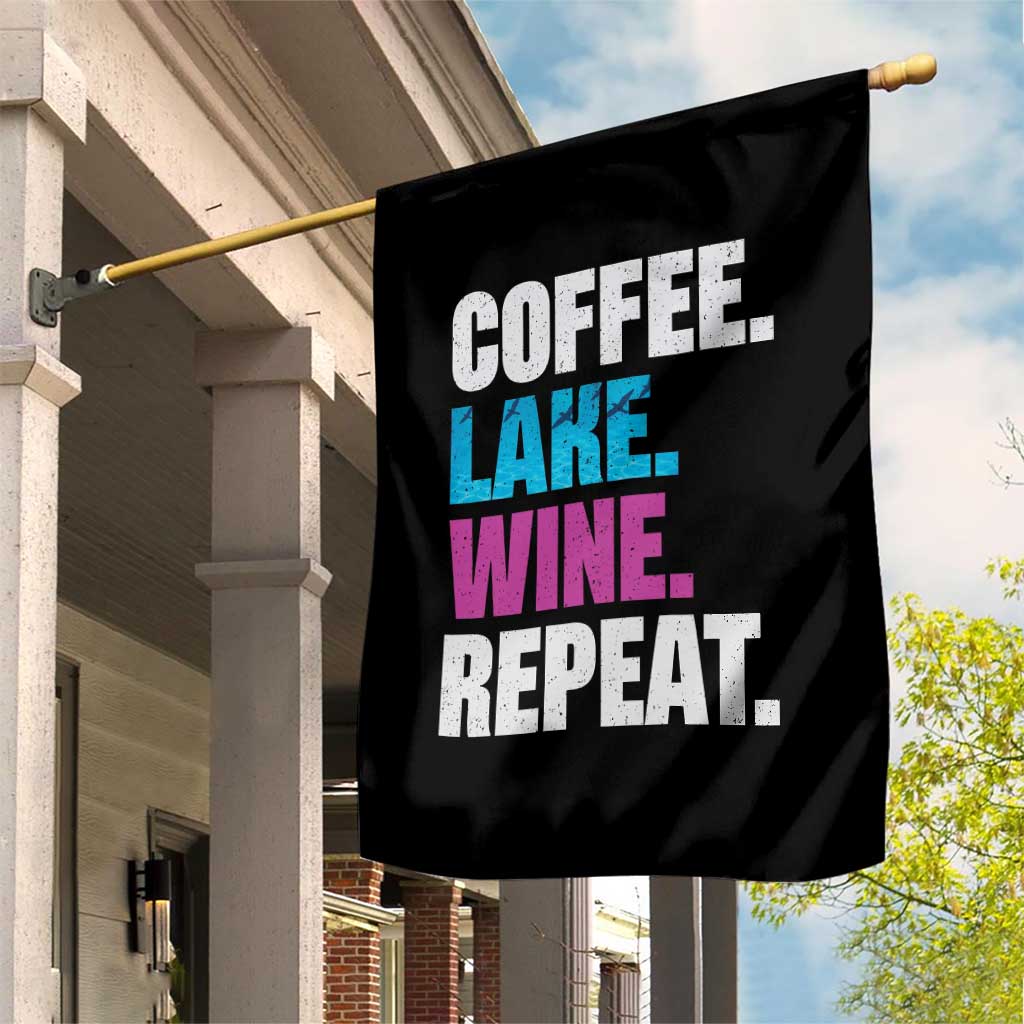 Funny Lake Life Garden Flag Coffee Lake Wine Repeat TS10 Print Your Wear