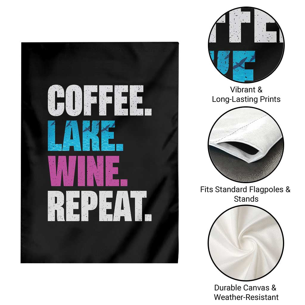 Funny Lake Life Garden Flag Coffee Lake Wine Repeat TS10 Print Your Wear