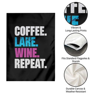 Funny Lake Life Garden Flag Coffee Lake Wine Repeat TS10 Print Your Wear