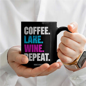 Funny Lake Life Coffee Mug Coffee Lake Wine Repeat TS10 Print Your Wear