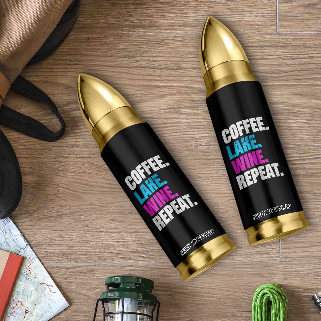 Funny Lake Life Bullet Tumbler Coffee Lake Wine Repeat TS10 Print Your Wear