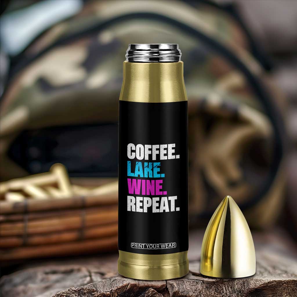 Funny Lake Life Bullet Tumbler Coffee Lake Wine Repeat TS10 Print Your Wear