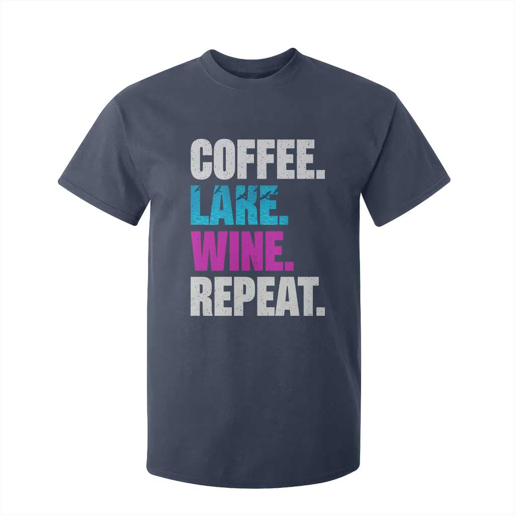 Funny Lake Life T Shirt For Kid Coffee Lake Wine Repeat TS10 Navy Print Your Wear