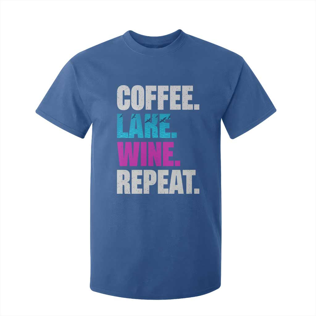 Funny Lake Life T Shirt For Kid Coffee Lake Wine Repeat TS10 Royal Blue Print Your Wear