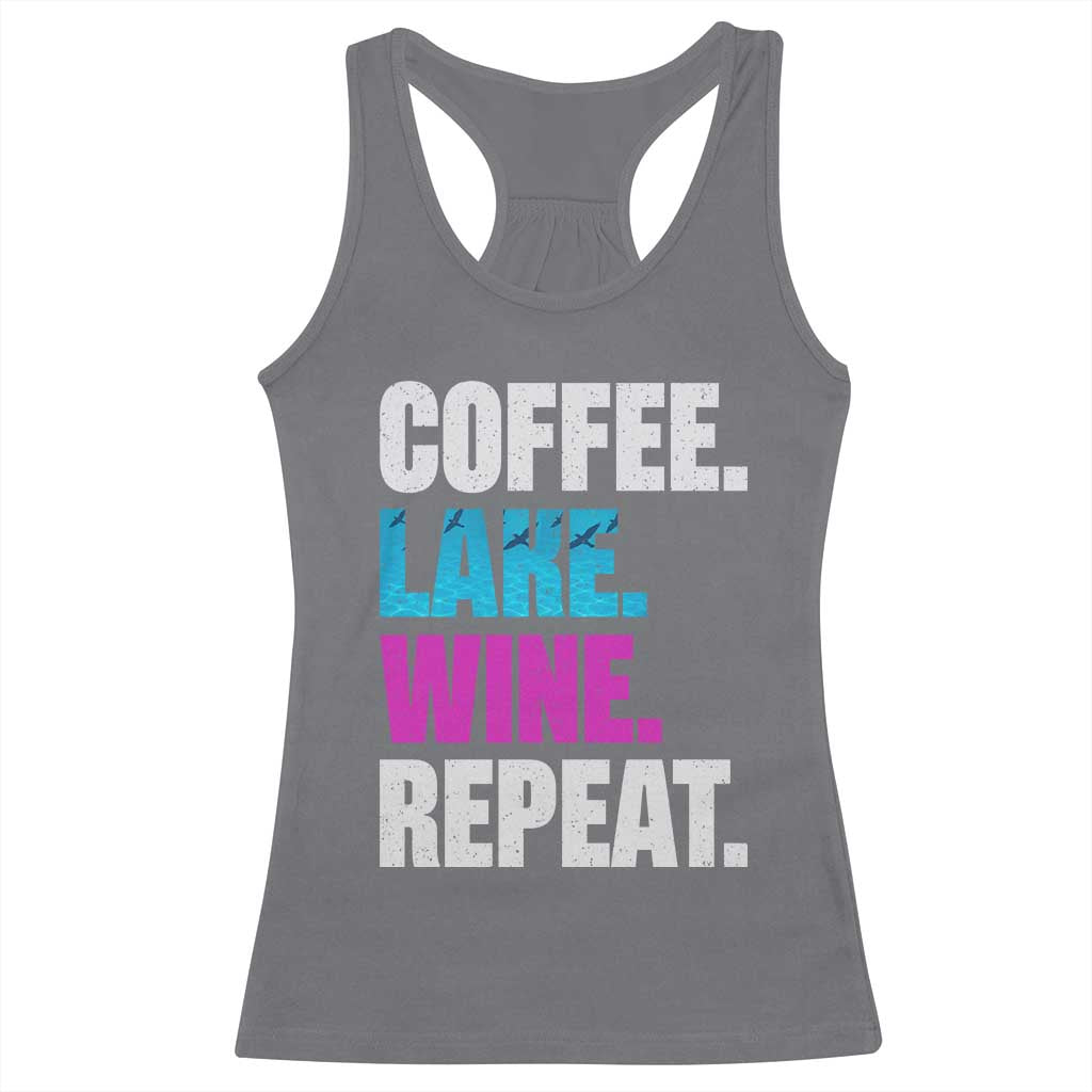 Funny Lake Life Racerback Tank Top Coffee Lake Wine Repeat TS10 Charcoal Print Your Wear