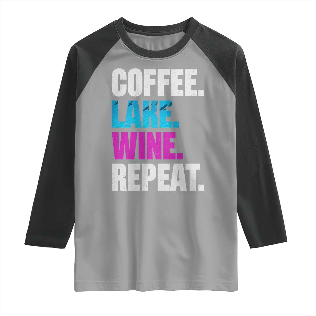 Funny Lake Life Raglan Shirt Coffee Lake Wine Repeat TS10 Sport Gray Black Print Your Wear