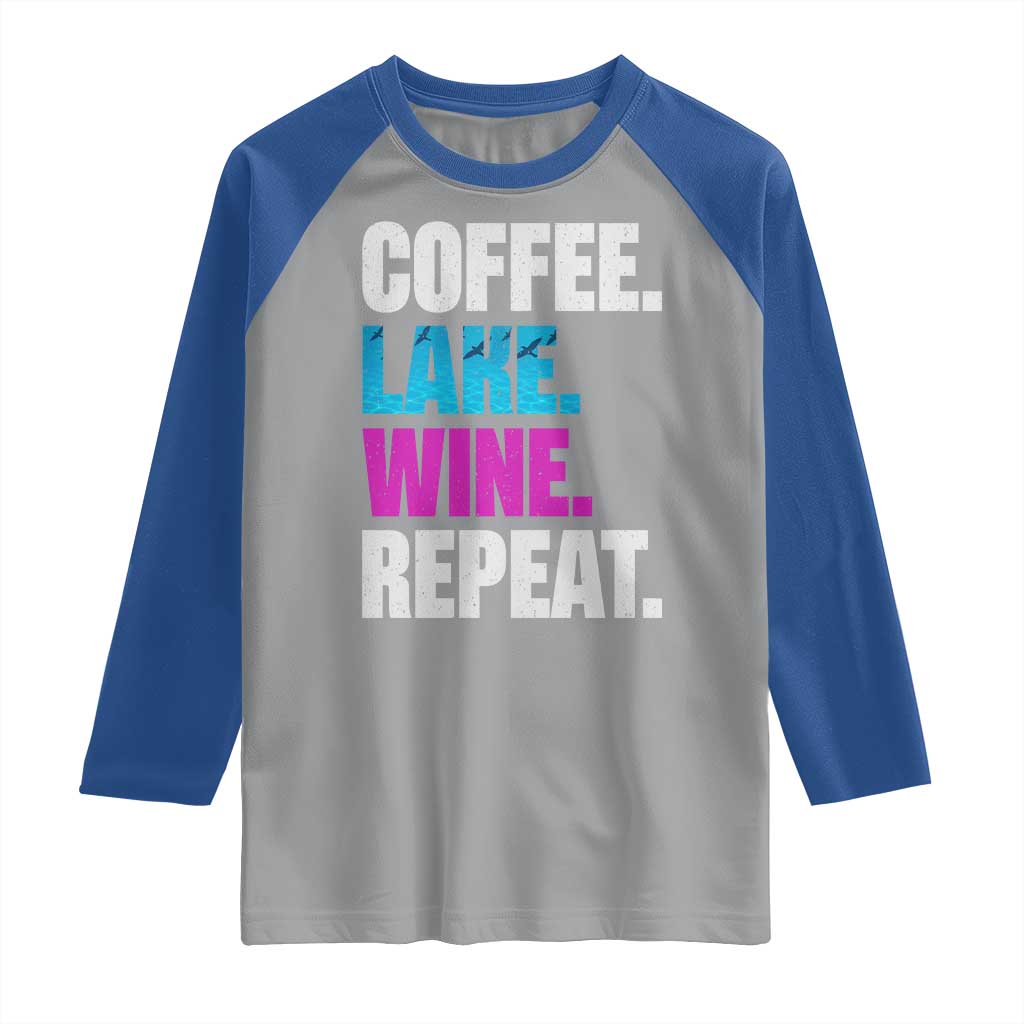 Funny Lake Life Raglan Shirt Coffee Lake Wine Repeat TS10 Sport Gray Royal Print Your Wear