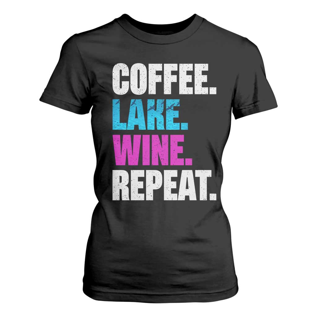 Funny Lake Life T Shirt For Women Coffee Lake Wine Repeat TS10 Black Print Your Wear