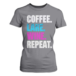 Funny Lake Life T Shirt For Women Coffee Lake Wine Repeat TS10 Charcoal Print Your Wear