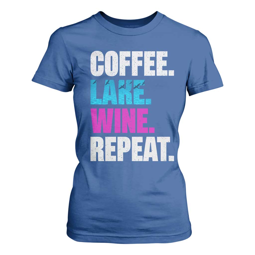 Funny Lake Life T Shirt For Women Coffee Lake Wine Repeat TS10 Royal Blue Print Your Wear