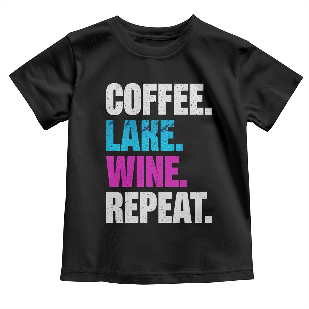 Funny Lake Life Toddler T Shirt Coffee Lake Wine Repeat TS10 Black Print Your Wear