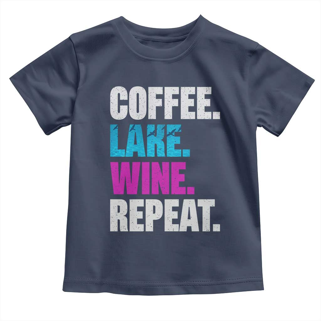 Funny Lake Life Toddler T Shirt Coffee Lake Wine Repeat TS10 Navy Print Your Wear