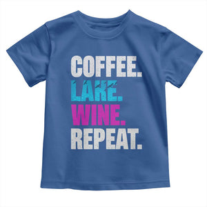 Funny Lake Life Toddler T Shirt Coffee Lake Wine Repeat TS10 Royal Blue Print Your Wear