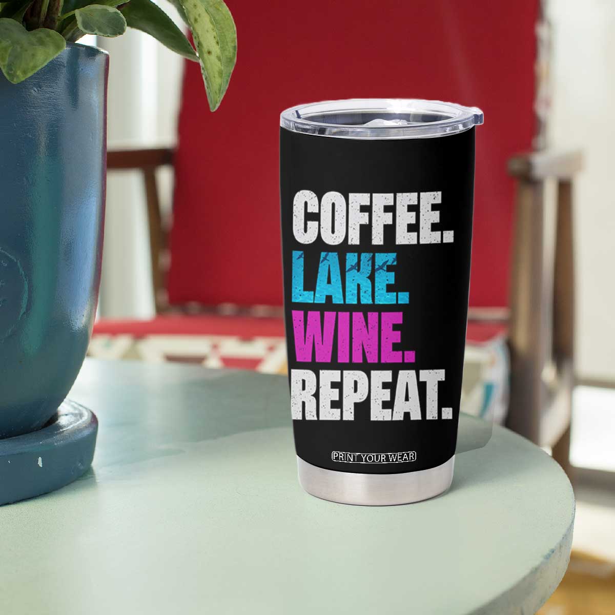 Funny Lake Life Tumbler Cup Coffee Lake Wine Repeat TS10 Print Your Wear