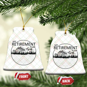 My Retirement Plan Lake Life Ceramic Ornament Retired To The Lake Cool Outdoor Camping TS10 Print Your Wear