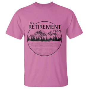My Retirement Plan Lake Life T Shirt Retired To The Lake Cool Outdoor Camping TS10 Azalea Print Your Wear