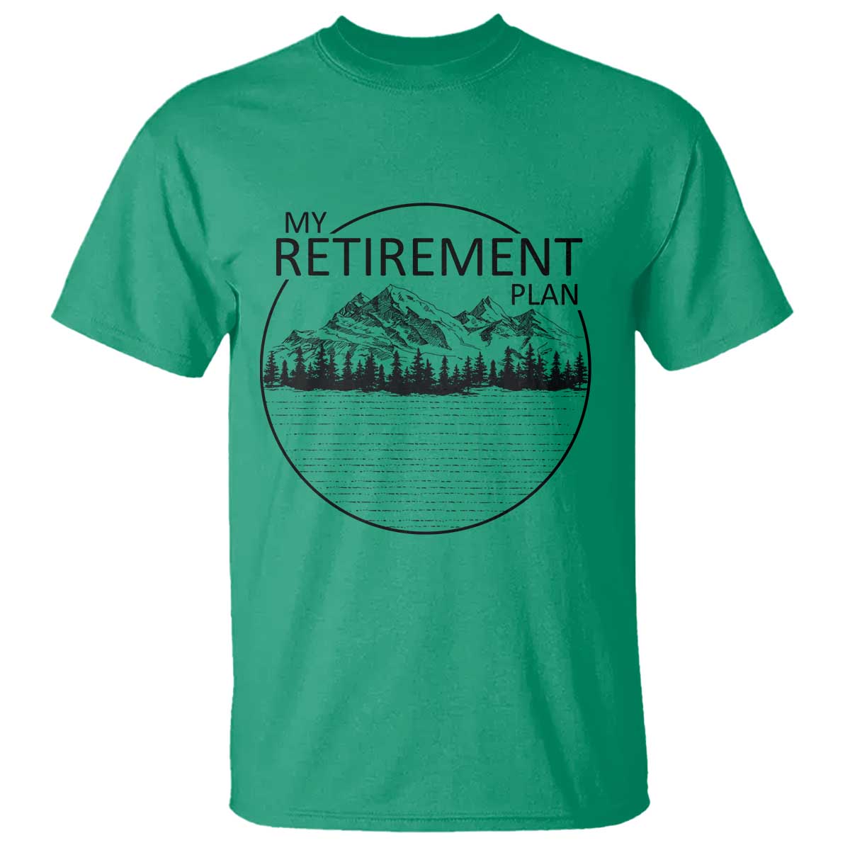 My Retirement Plan Lake Life T Shirt Retired To The Lake Cool Outdoor Camping TS10 Irish Green Print Your Wear