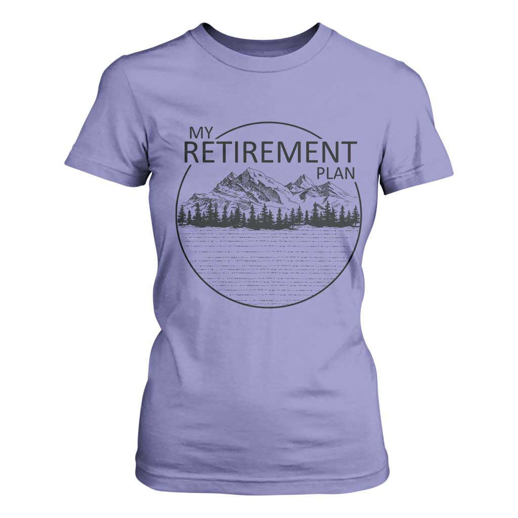 My Retirement Plan Lake Life T Shirt For Women Retired To The Lake Cool Outdoor Camping TS10 Violet Print Your Wear